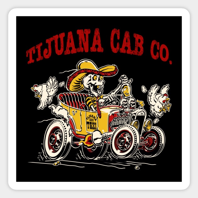 TIJUANA MEXICO CAB CO. DRUNK SKELETON TAXI DRIVER Magnet by TexasTeez